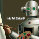 Is AI Art Ethical?