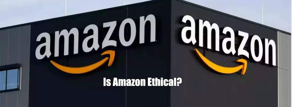 Is Amazon Ethical?