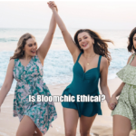 Is Bloomchic Ethical?