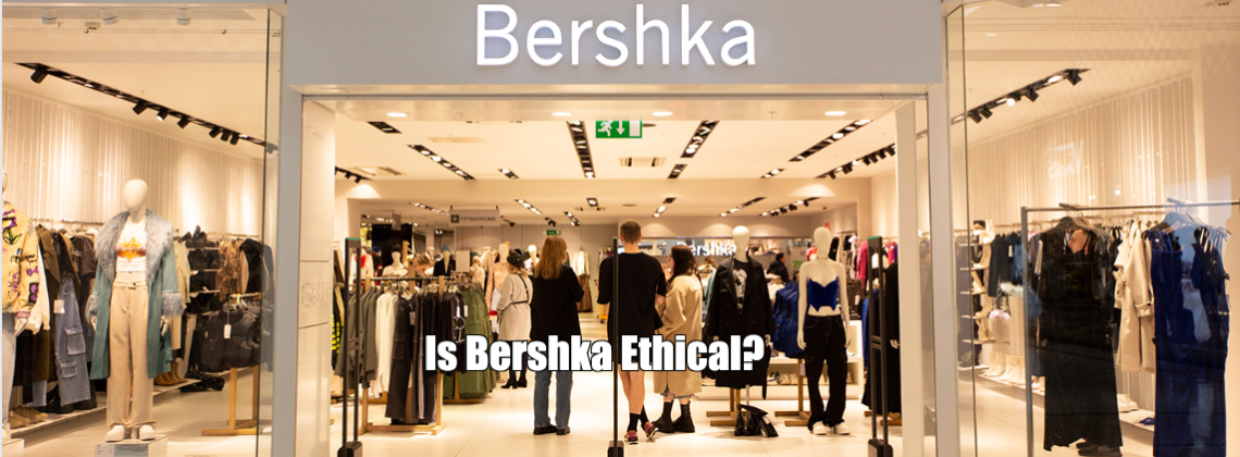 Is Bershka Ethical?