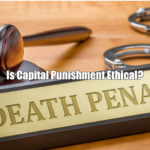 Is Capital Punishment Ethical?