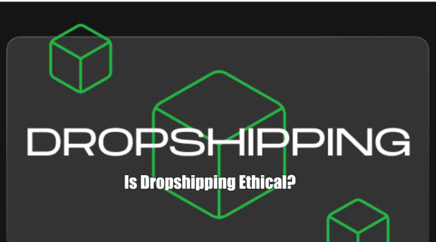 Is Dropshipping Ethical?