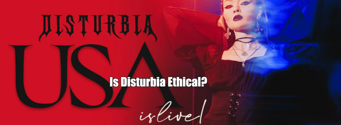 Is Disturbia Ethical?