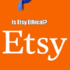 Is Etsy Ethical